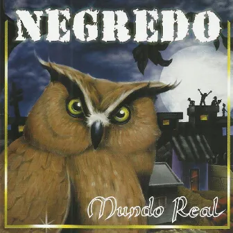 Mundo Real by Negredo