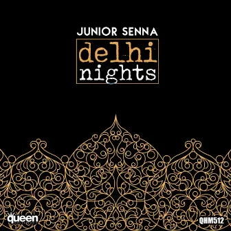 Delhi Nights by Junior Senna