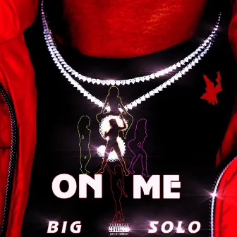 On Me by Big Solo