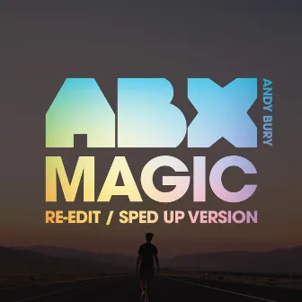 Magic (Re-Edit / Sped Up Version) by ABX