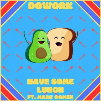 Have Some Lunch by DOWORK