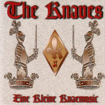 Eine Kleine Knavemusic by The Knaves