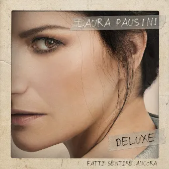 Fatti sentire ancora (Deluxe) by Laura Pausini