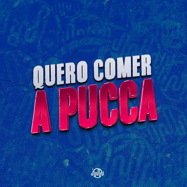 QUERO COMER A PUCCA