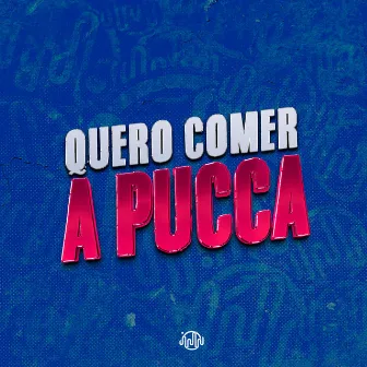 QUERO COMER A PUCCA by NEGUINHO TDT