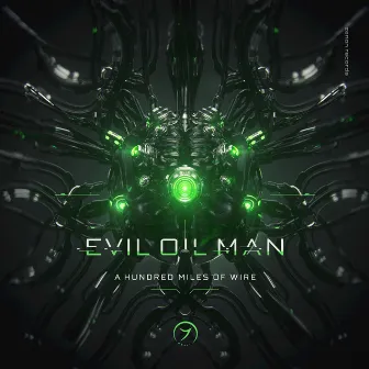 A Hundred Miles of Wire by Evil Oil Man