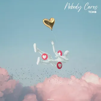 Nobody Cares by TheyCallMeBiz