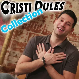 Cristi Dules Collection by Cristi Dules