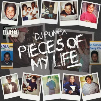 Pieces of My Life by Dj Pumba