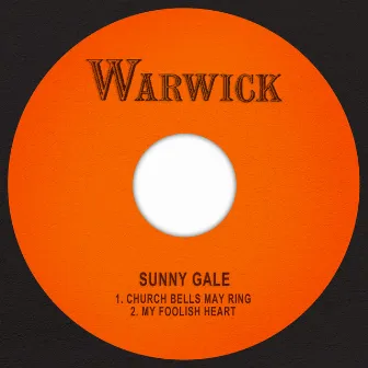 Church Bells May Ring / My Foolish Heart by Sunny Gale