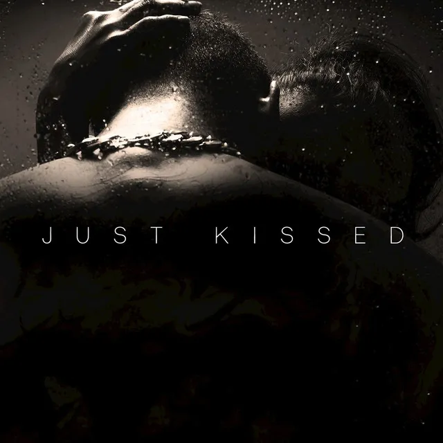 Just Kissed - Single