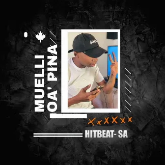 MUELLI OA' PINA by Hitbeat- SA