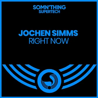 Right Now by Jochen Simms