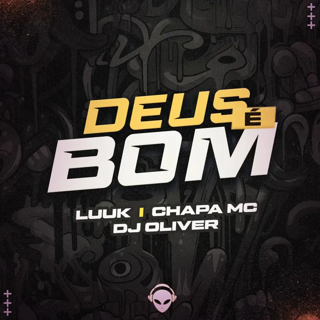 Deus é Bom - Luuk feat Chapa mc