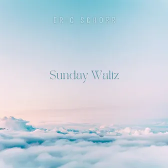 Sunday Waltz by Eric Schorr