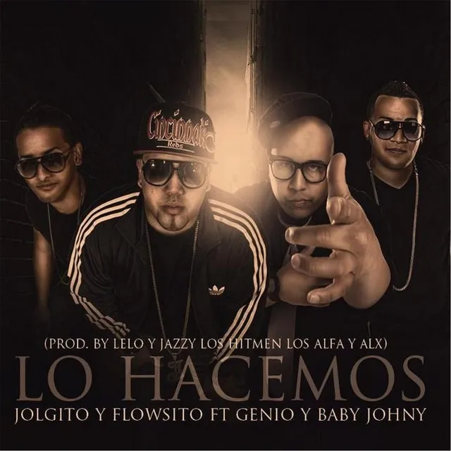 Lo Hacemos (feat. Genio y Baby Johnny)