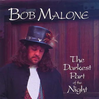 The Darkest Part Of The Night by Bob Malone