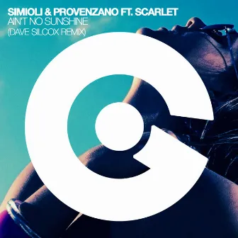 Ain't No Sunshine (Dave Silcox Remix) by Simioli