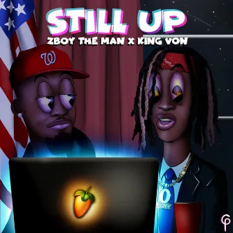 Still Up by Zboy the Man