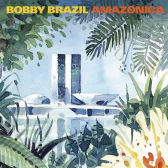 Amazonica by Bobby Brazil