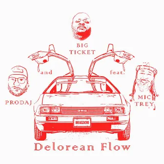 Delorean Flow by Prodaj and Big Ticket