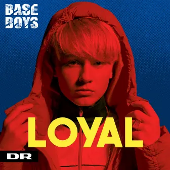 Loyal by BaseBoys