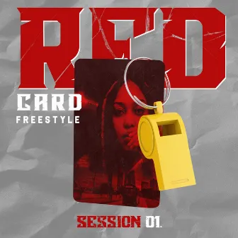 Red Card (Session 01.) [Freestyle] by Kiri