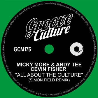 All About The Culture (Simon Field Remix) by Cevin Fisher