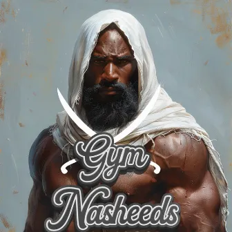 Gym Nasheeds For the Momins by Gym Nasheeds