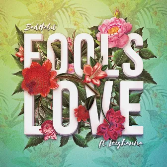 Fools Love by Bad Habit