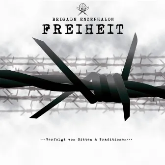 Freiheit by Brigade Enzephalon