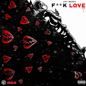 F**k Love by Jay Bezzy