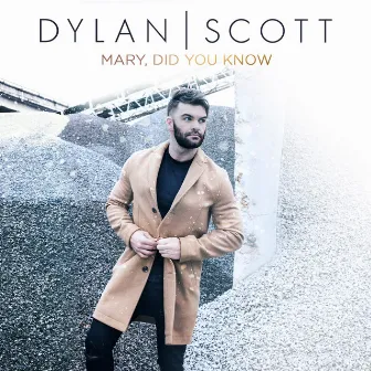 Mary, Did You Know? by Dylan Scott