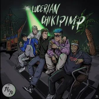 LUCERIAN CHIKIPIMP by EL ELIEN