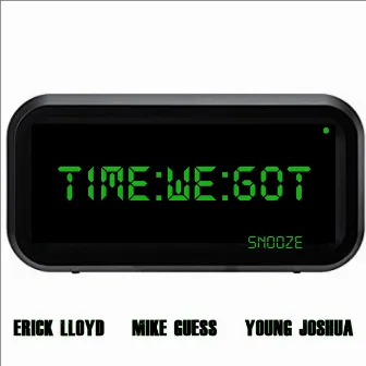 Time We Got by Mike Guess