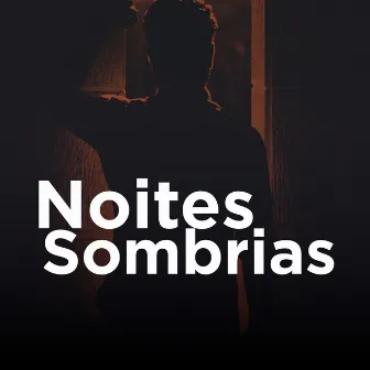 Noites Sombrias by LP Maromba