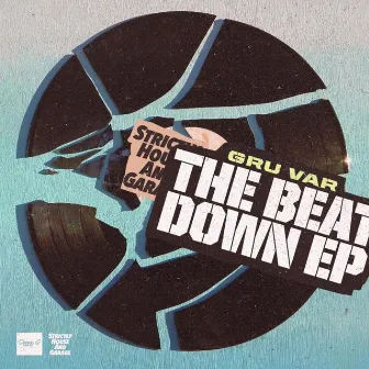 The Beat Down EP by Gru Var