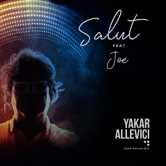 Salut (Deep House Mix) by Yakar Allevici