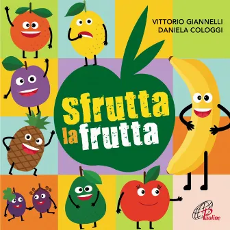 Sfrutta la frutta (Canzoni per bambini) by Vittorio Giannelli