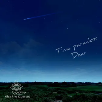 Time paradox / Dear by Kiss the Quartet