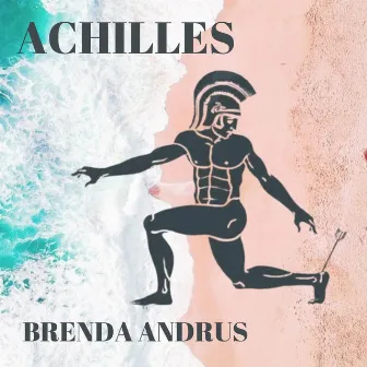 Achilles by Brenda Andrus