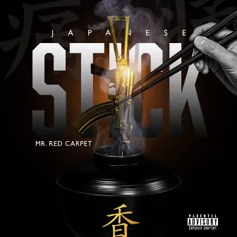 Japanese Stick by Mr Red Carpet