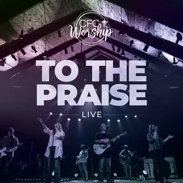 To The Praise - Live