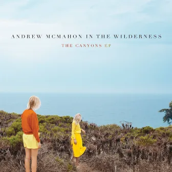 The Canyons EP by Andrew McMahon in the Wilderness