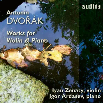 Dvořák: Works for Violin & Piano by Ivan Zenaty