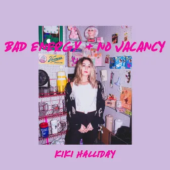 Bad Energy + No Vacancy by Kiki Halliday