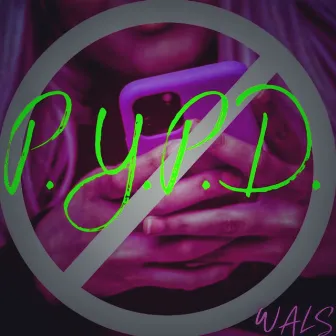 P.Y.P.D. by Wals