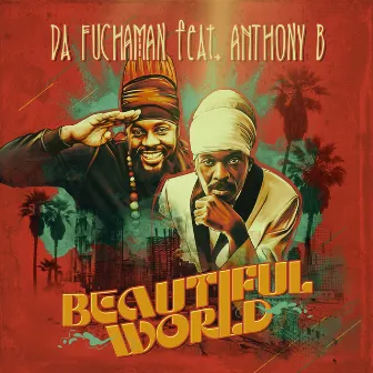 Beautiful World by Da Fuchaman