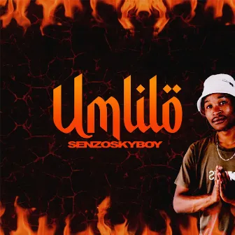 Umlilo by Senzo SkyBoy