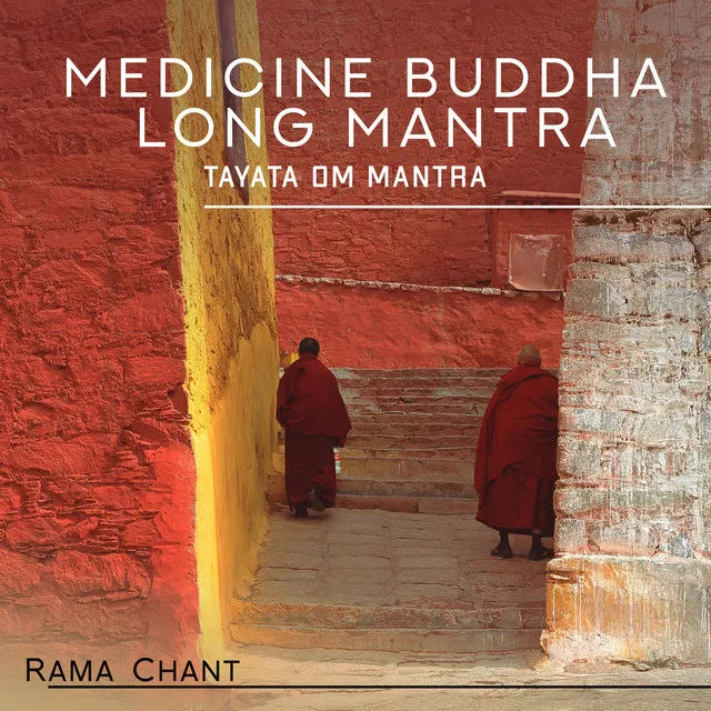 Medicine Buddha Long Mantra: Tayata Om Mantra, Buddhist Mantra for Healing All Sufferings, Pain and Depression